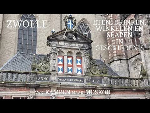 Zwolle - Eten, drinken, winkelen en slapen in geschiedenis