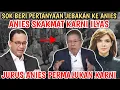 Lagu GEGER,, SOK BERI PERTANYAAN JEBAKAN KE ANIES, KARNI ILYAS LANGSUNG MAU SENDIRI