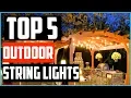 Top 5 Best Outdoor String Lights in 2026