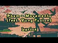 Lagu pham-movements ||movements lyrics video||(feat. Yung Fusion) #phammovements #lyric #pham #MalluDemon