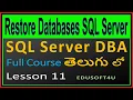 Restore Databases in SQL server - SQL Server DBA Complete Course in Telugu