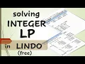 Solve Integer LP using LINDO free