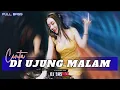 Download Lagu CINTA DI UJUNG MALAM – DJ SASMIX (DJ Dangdut Remix Full Bass 2025)
