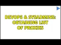 DevOps SysAdmins Obtaining list of proxies 2 Solutions