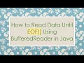 How to Read Data Until EOF Using BufferedReader in Java