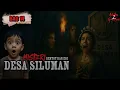 Download Lagu Part 14 // TOKOH DI BALIK BENCANA DESA SILUMAN