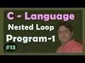 Nested Loop Lecture in C programming Learn C programming Nested Loop in C C Tutorial in hindi