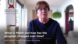 What is Mindfulness Based Stress Reduction MBSR How Has the Program Changed Over Time