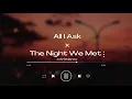 Download Lagu All I Ask x The Night We Met Mashup