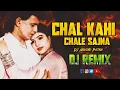 Download Lagu Chal Kahi Chale Sajna Hindi Songs Remix By Dj Arvind Patna