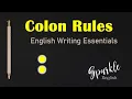 Colons When to Use a Colon in a Sentence English Writing and Punctuation Essentials