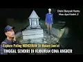 Download Lagu SEREM❗SERING DI GANGGU MAKHLUK HALUS SEORANG PRIA NEKAT TINGGAL DI SENDIRI DI KUBURAN ANGKER