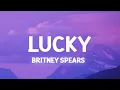 Download Lagu Britney Spears - Lucky (Lyrics)