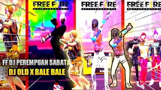 Download Kumpulan Free Fire Versi [DJ OLD PEREMPUAN SABATA X BALE BALE] PRESET ALIGHTMOTION🎶 Yang Dicari!!! MP3