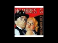 Hombres G Lo noto
