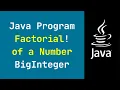 Java Program to Find Factorial of a Larger Number BigInteger