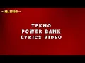 Tekno - Power bank lyrics video 