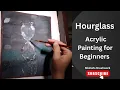 Hourglass Acrylic Painting Tutorial Easy Step-by-Step Art for Beginners