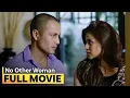No Other Woman FULL MOVIE Anne Curtis Derek Ramsey Cristine Reyes