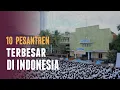 Download Lagu 10 Pondok Pesantren yang Paling Besar di Indonesia