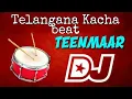 Download Lagu Telangana kacha teenmaar beat -1||DJ RAJU YADAV