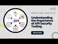 Protecting Your Data The Importance of API Security Testing