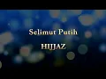 Download Lagu Hijjaz - Selimut Putih (karaoke)