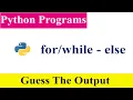 Guess The Output 15 else Python Programs And Answers Interview Questions