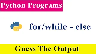 Guess The Output 15 else Python Programs And Answers Interview Questions