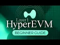 HyperEVM Tutorial for Beginners Hyperliquid Layer 1 Guide