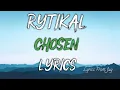 rytikal chosen lyrics