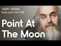 Ram Dass on Integrating Different Planes of Reality - Here and Now Podcast Ep 260