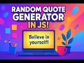How to Build a Random Quote Generator in JavaScript Beginner JavaScript Project Tutorial