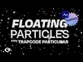 Easy Floating Particles Trapcode Particular for Beginners After Effects Tutorial