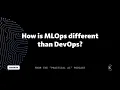 What is MLOps and how is it different than DevOps