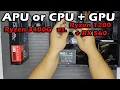 APU Or Weaker CPU GPU Ryzen 3400G vs Ryzen 1200 RX 560 Overclock Included