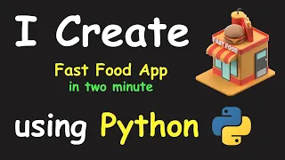 I CREATE FAST FOOD APP IN 2 MIN USING PYTHON PYTHON TKINTER TUTORIAL