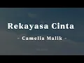 Rekayasa Cinta - Camelia Malik
