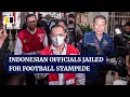 Lagu Indonesian football match officials jailed over deadly stadium stampede