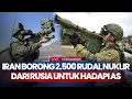 Lagu Iran Borong 2.500 Rudal Nuklir dari Rusia senilai 500 Juta Euro Hadapi AS