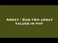 Array Sum two array values in php