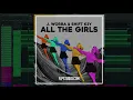 J. Worra & Shift K3Y - All The Girls (FL Studio Remake)