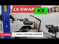 K5 BLAZER LS SWAP Part 2 Getting Started - Doner Review and Teardown