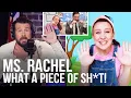 WHAT A PIECE OF SH T Ms Rachel
