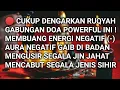 Download Lagu 🔴 Ruqyah Membuang Energi Negatif dan Aura Negatif yang Terkunci dalam Tubuh ‼️
