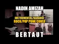 Download Lagu Nadin Amizah - Bertaut (Rock/Pop Punk Cover) Instrumental/Karaoke