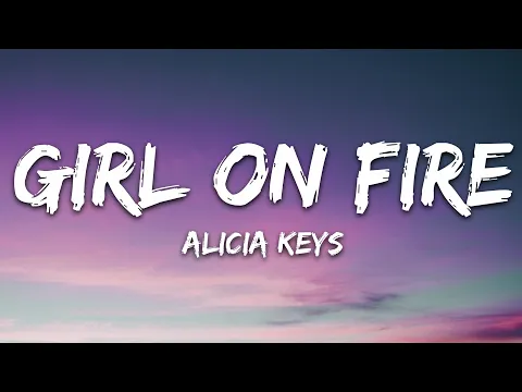 Download MP3 Alicia Keys - Girl on Fire (Lyrics)