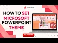 Elevate Your Presentations Learn How to Set Microsoft PowerPoint Themes