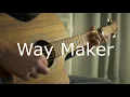 Download Lagu Leeland - Way Maker || Fingerstyle Guitar Cover