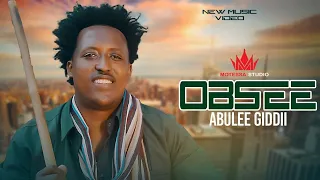 abulee giddii obsee new ethiopian oromo 2026